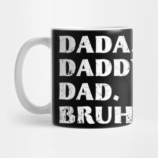 Dada Daddy Dad Bruh, Fathers Day Mug